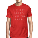 I'm Not Bossy Mens Funny Saying T-Shirt Hilarious Gift for Boss