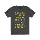 Before you Judge me