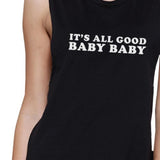 It's All Good Baby Womens Black Muscle Top Cute Gift Ideas for Wife