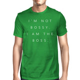 I'm Not Bossy Mens Funny Saying T-Shirt Hilarious Gift for Boss