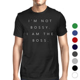 I'm Not Bossy Mens Funny Saying T-Shirt Hilarious Gift for Boss