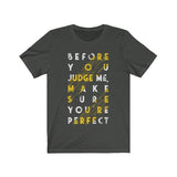 Before you Judge me