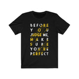 Before you Judge me