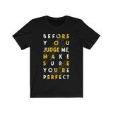 Before you Judge me