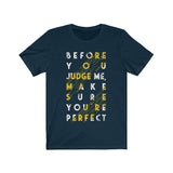 Before you Judge me